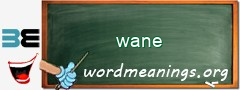 WordMeaning blackboard for wane